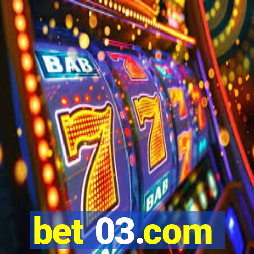 bet 03.com